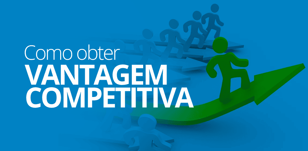 Como obter Vantagem Competitiva